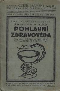 166058. Pelikán, Vladislav – Pohlavní zdravověda : připojen: Zákon o potírání pohlavních nemocí a prostituce z 11. července 1922