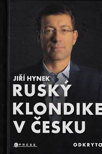 165623. Hynek, Jiří – Ruský Klondike v Česku