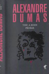 166072. Dumas, Alexandre – Tisíc a jeden přízrak