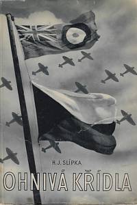 32343. Sklípka, Hugo J. – Ohnivá křídla : několik reportáží z bojové činnosti 313. peruti v Anglii v roce 1942 a 1943