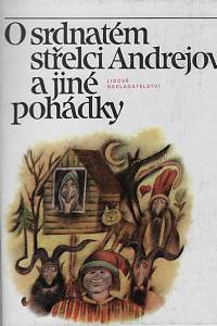 3739. O srdnatém střelci Andrejovi : pohádky evropských národů Sovětského svazu 
