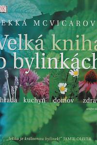 119710. McVicarová, Jekka – Velká kniha o bylinkách