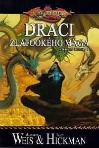 166159. Weis, Margaret / Hickman, Tracy – Ztracené kroniky 3 - Draci zlatookého mága