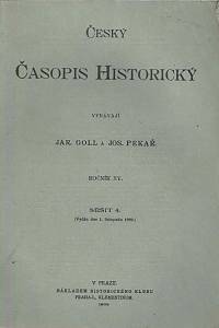 165209. Český časopis historický, Ročník XV., sešit 4 (1909)