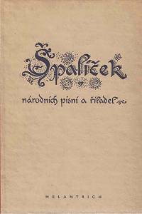 165215. Seidel, Jan – Špalíček národních písní a říkadel. II. díl : zpěvník pro 1 hlas s doprovodem kytary, harmoniky nebo klavíru 