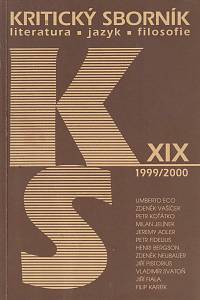 166166. Kritický sborník, Literatura, jazyk, filosofie, Ročník XIX. (1999/2000)