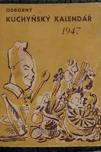 166181. Odborný kuchyňský kalendář 1947 / sestavila Ida Jeslínková