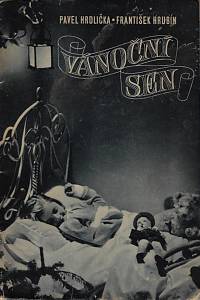 31708. Hrdlička, Pavel / Hrubín, František – Vánoční sen malé Zdeny v noci štědrovečerní