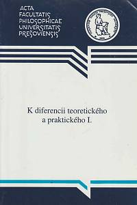 166187. Suvák, Vladislav – K diferencii teoretického a praktického I.