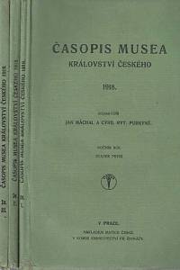 165217. Časopis Musea Království českého, Ročník XCII., svazek 1-4 (1918)