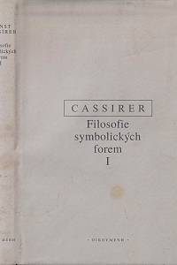 71476. Cassirer, Ernst – Filosofie symbolických forem I. - Jazyk