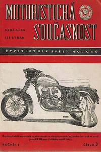 166221. Motoristická současnost : čtvrtletník Světa motorů, Ročník I., číslo 3 (1955)
