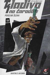 165822. Antonín, Martina D. – Kladivo na čaroděje. 08, Pekelná šleha / Martin D. Antonín