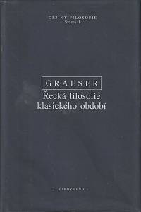 37088. Graeser, Andreas – Řecká filosofie klasického období, Sofisté, Sókratés a sokratikové, Platón a Aristotelés (podpis)