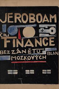 25857. Laffitte, Jean-Paul – Jeroboam čili Finance bez zánětu blan mozkových od Pavla Laffitta 