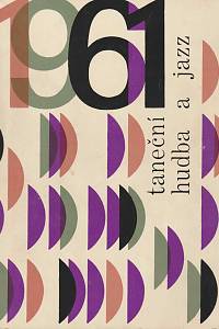 49672. Taneční hudba a jazz 1961, Sborník statí a příspěvků k otázkám jazzu a moderní taneční hudby