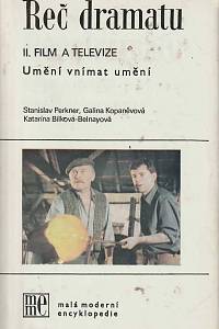 6837. kolektiv autorů – Řeč dramatu II. Film a televize Umění vnímat umění