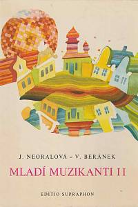 122733. Neoralová, Jaroslava / Beránek, Vratislav – Mladí muzikanti II 