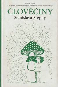 133321. Štepka, Stanislav – Člověčiny Stanislava Štepky
