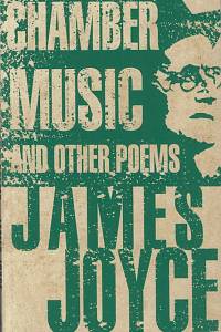 165872. Joyce, James – Chamber Music and Other Poems
