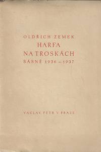 165904. Zemek, Oldřich – Harfa na troskách : básně 1936-1937 (podpis)