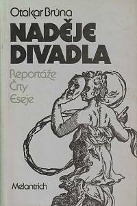 25074. Brůna, Otakar – Naděje divadla, Reportáže, črty, eseje