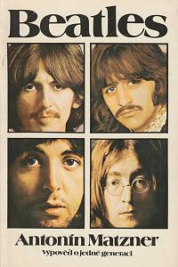 25742. Matzner, Antonín – Beatles, Výpověď jedné generaci