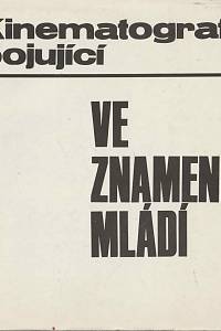 51089. Ve znamení mládí, Kinematografie bojující