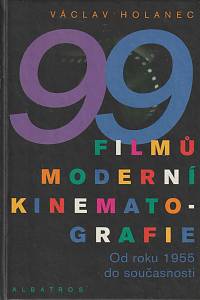 60412. Holanec, Václav – 99 filmů moderní kinematografie, Od roku 1955 do současnosti