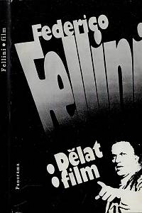 7108. Fellini, Federico – Dělat film