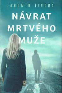 165251. Jindra, Jaromír – Návrat mrtvého muže (podpis)