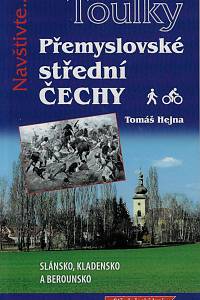165907. Hejna, Tomáš – Navštivte.... Přemyslovské střední Čechy : Slánsko, Kladensko a Berounsko