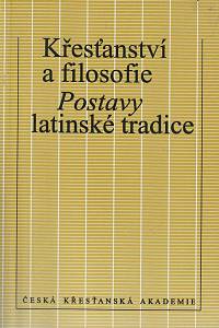 37211. Křesťanství a filosofie - Postavy latinské tradice