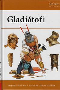 165953. Wisdom, Stephen – Gladiátoři
