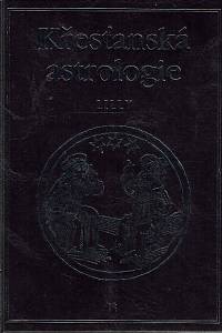 166286. Lilly, William – Křesťanská astrologie