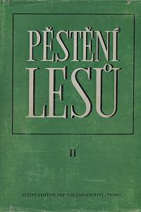 57202. Polanský, Bohuslav – Pěstění lesů. II., Všeobecné pěstění lesů