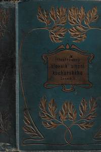 166374. Kafková, Majdalena – Slovník umění kuchařského : sbírka osvědčených předpisů jídel, nápojů, cukrovinek, pochoutek a zavařenin kuchyně české i cizozemské. Díl II., M-Ž 