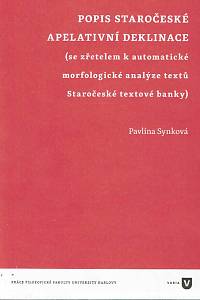 166396. Synková, Pavlína – Popis staročeské apelativní deklinace (se zřetelem k automatické morfologické analýze textů Staročeské textové banky)