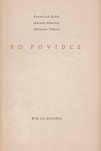 11506. Kožík, František / Němeček, Zdeněk / Fábera, Miloslav – Po povídce : Sedmé setkání ; Na otrokářské lodi ; Schůzka u rybníka (podpis)