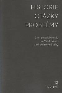 166416. Historie - otázky - problémy. Ročník 12, číslo 1 (2020) - Život politického exilu ve Velké Británii za druhé světové války