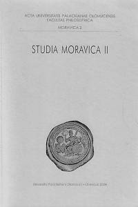 166467. Studia moravica. II. : sborník historiografických, filologických a uměnovědných příspěvků přednesených na vědecké konferenci Genologický systém kultury na Moravě ...