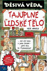 166475. Arnold, Nick – Tajuplné lidské tělo