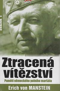 126884. Manstein, Erich von – Ztracená vítězství, Paměti německého polního maršála I.