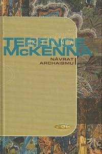 166526. McKenna, Terence K. – Návrat archaismu