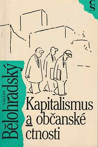 59632. Bělohradský, Václav – Kapitalismus a občanské ctnosti (podpis)