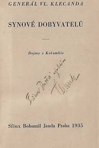117363. Klecanda, Vladimír Vojtěch – Synové dobyvatelů : dojmy z Kolumbie (podpis)