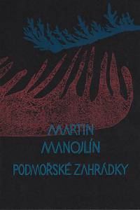 208623. Manojlín, Martin – Podmořské zahrádky : [cyklus dvou grafických listů]