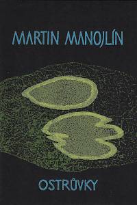 208664. Manojlín, Martin – Ostrůvky : [cyklus dvou grafických listů]
