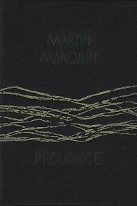 211567. Manojlín, Martin – Proudnice : [cyklus dvou grafických listů]