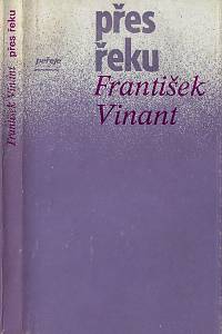 103019. Vinant, František – Přes řeku